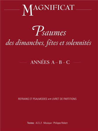 PSAUMES DES DIMANCHES, FETES ET SOLENNITES ANNEE A B ET C - XXX - MAGNIFICAT