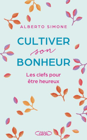LE BONHEUR A PORTEE DE MAIN - SIMONE ALBERTO - MICHEL LAFON