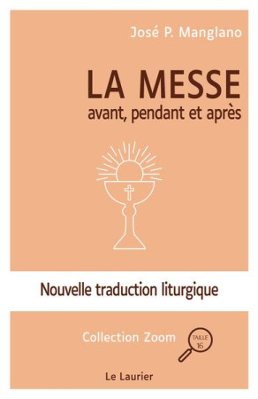 MESSE - AVANT, PENDANT ET APRES - MANGLANO JOSE P. - LAURIER