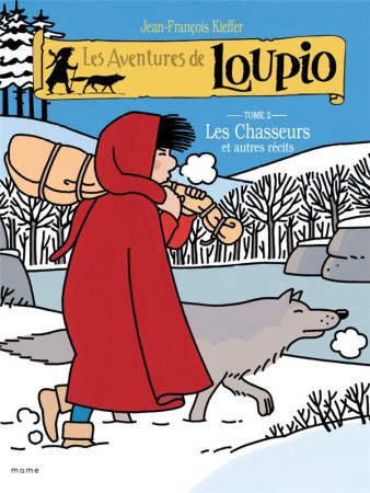 LOUPIO T2 CHASSEURS ET AUTRES RECITS - KIEFFER - MAME