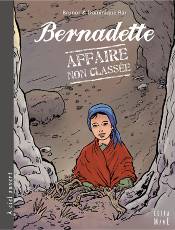 BERNADETTE, AFFAIRE NON CLASSEE - BRUNOR - MAME