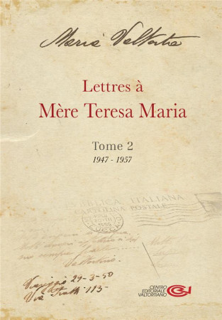 LETTRES A MERE TERESA MARIA TOME 2 - 1947-1957 - VALTORTA MARIA - NC