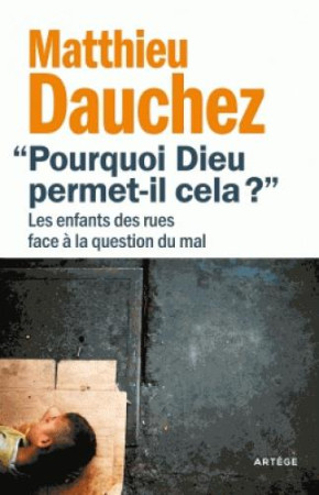 POURQUOI DIEU PERMET-IL CELA ? - DAUCHEZ/TAGLE - ARTEGE