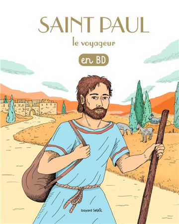 SAINT PAUL LE VOYAGEUR EN BD - TOME 8 (REEDITION) - MARCHON BENOIT - BAYARD JEUNESSE
