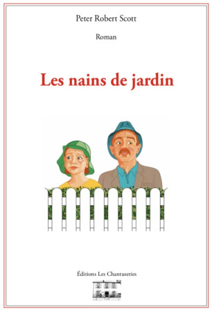 NAINS DE JARDIN (LES) - Peter Robert Scott - CHANTUSERIES