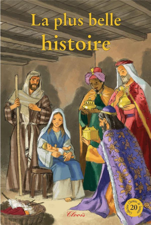 LA PLUS BELLE HISTOIRE (CHEMINS DE LUMIERE N  20) - MARIE-MADELEINE DEL - CLOVIS
