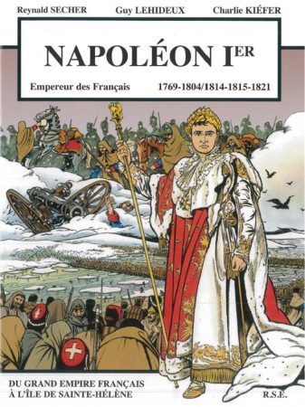 NAPOLEON 1ER, EMPEREUR DES FRANCAIS - REYNALD SECHER GUY - REYNALD SECHER