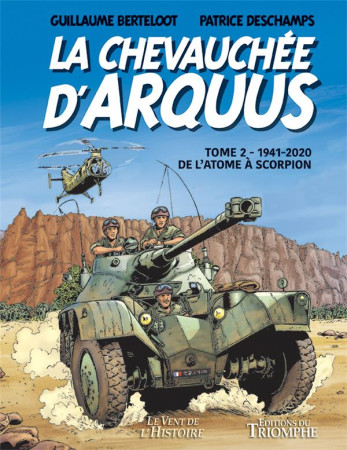 CHEVAUCHEE D'ARQUUS (1941- 2020) - BD - GUILLAUME BERTELOOT - TRIOMPHE