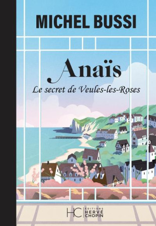 T'EN SOUVIENS-TU MON ANAIS ? - LE SECRET DE VEULES-LES-ROSES - NOUVELLE EDITION COLLECTOR - BUSSI MICHEL - HC EDITIONS