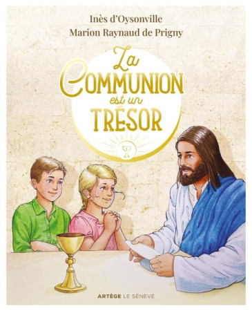 LA COMMUNION EST UN TRESOR - OYSONVILLE, INES D'  - SENEVE