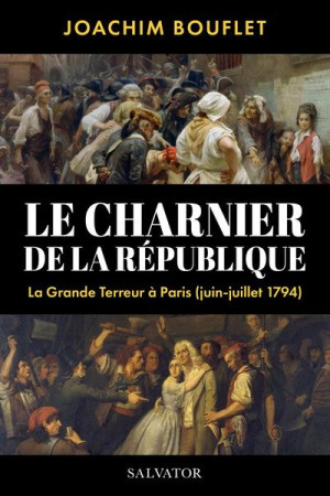 CHARNIER DE LA REPUBLIQUE (LE) - BOUFLET JOACHIM - SALVATOR