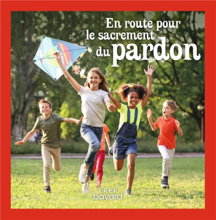 EN ROUTE POUR LE SACREMENT DU PARDON - LIVRE ENFANT - THIEBAUT/ANTONI - CRER