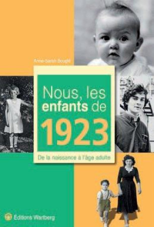 NOUS, LES ENFANTS DE 1923 - BOUGLE ANNE - Wartberg