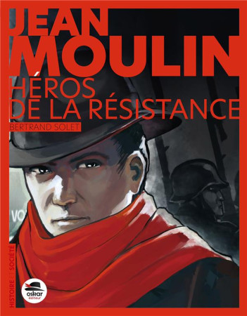 JEAN MOULIN (NOUVELLE EDITION) - SOLET BERTRAND - OSKAR