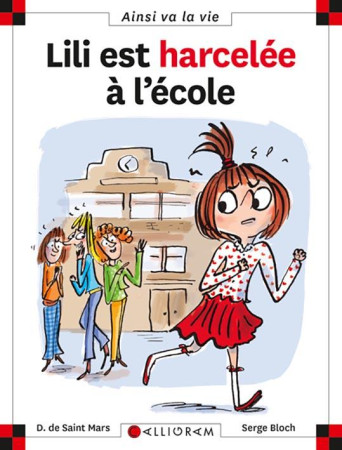 LILI EST HARCELEE A L-ECOLE T99 - SAINT-MARS/BLOCH - CALLIGRAM