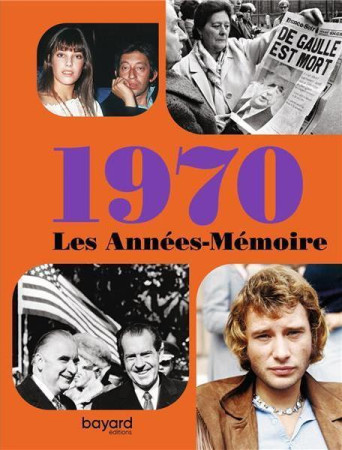 ANNEES MEMOIRE 1970 (LES) - XXX - BAYARD CULTURE