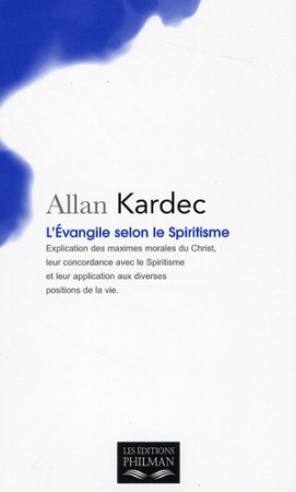 EVANGILE SELON LE SPIRITISME - KARDEC - PHILMAN