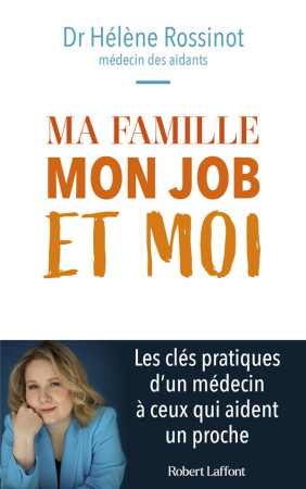 MA FAMILLE, MON JOB ET MOI - XXX - ROBERT LAFFONT