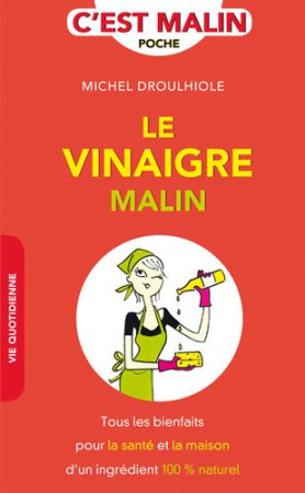 VINAIGRE / C-EST MALIN (LE) - DROULHIOLE MICHEL - LEDUC.S