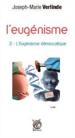EUGENISME DEMOCRATIQUE - VERLINDE JOSEPH-MARI - Livre ouvert