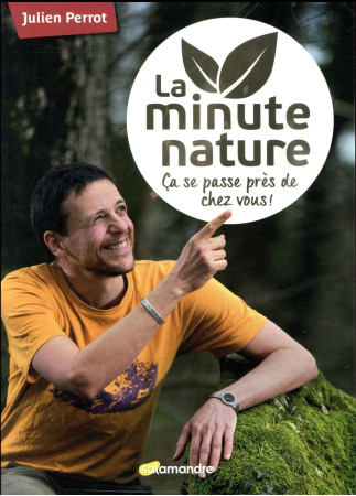 MINUTE NATURE - PERROT JULIEN - La Salamandre