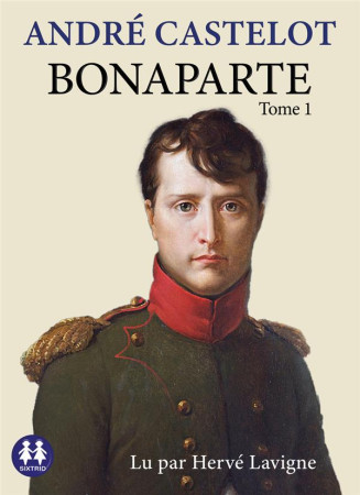 BONAPARTE - TOME 1 - CASTELOT ANDRE - NC