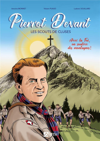 BD - PIERROT DEVANT ET LES SCOUTS DE CLUSES - MONNET ANTOINE - SIGNE