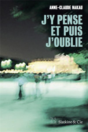 J-Y PENSE ET PUIS J-OUBLIE - NAKAU ANNIE-CLAUDE - Slatkine et Cie