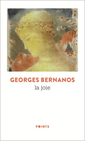 JOIE (LA) - BERNANOS GEORGES - POINTS