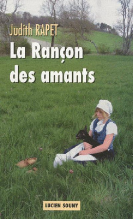 LA RANCON DES AMANTS - RAPET JUDITH - LUCIEN SOUNY