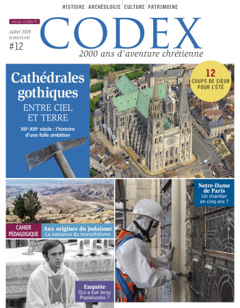 CODEX # 12 / JUILLET 2019 / CATHEDRALES GOTHIQUES ENTRE CIEL ET TERRE -  Collectif - CLD