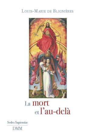 MORT ET L AU-DELA -  R.P. Louis Marie de Blignières - MARTIN MORIN