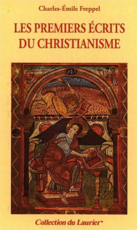 PREMIERS ECRITS DU CHRISTIANISME - FREPPEL CHARLES-EMIL - LAURIER