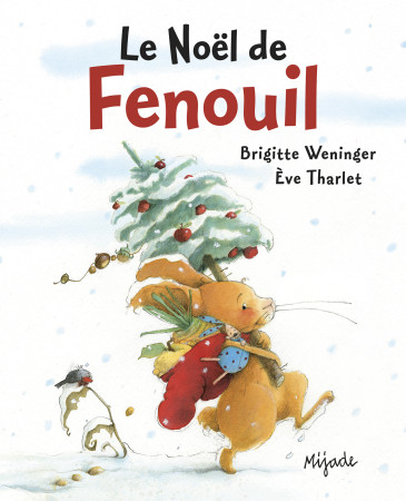 NOEL DE FENOUIL - Ève Tharlet - MIJADE