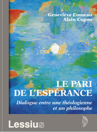 PARI DE L-ESPERANCE - GENEVIÈVE COMEAU - LESSIUS