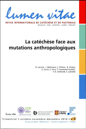 LA CATECHESE FACE AUX MUTATIONS ANTHROPOLOGIQUES - REVUE LUMEN VIT - Lumen vitae