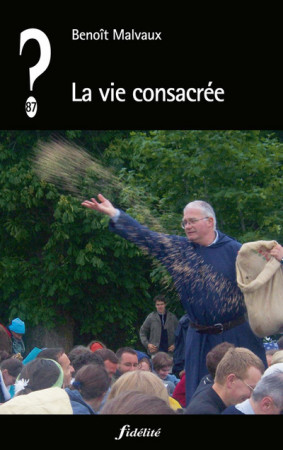 VIE CONSACREE - Benoît Malvaux - FIDELITE