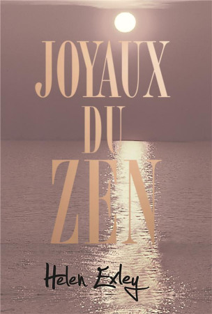 JOYAUX DU ZEN - EXLEY - EXLEY