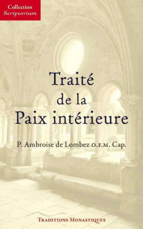 TRAITE DE LA PAIX INTERIEURE - Ambroise De LOMBEZ - TRA MONASTIQUES