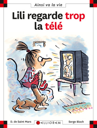 LILI REGARDE TROP LA TELE T46 -  DE ST MARS/BLOCH - CALLIGRAM