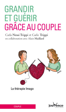 GRANDIR ET GUERIR GRACE AU COUPLE - CARLO TRIPPI - JOUVENCE