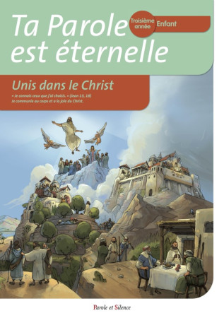 TA PAROLE EST ETERNELLE / TROISIEME ANNEE - ENFANT - Anne-Laure Michon - PAROLE SILENCE