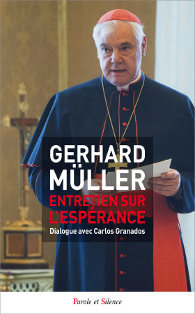 ENTRETIEN SUR L-ESPERANCE - Gerhard Müller - PAROLE SILENCE