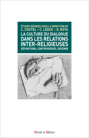 CULTURE DU DIALOGUE DANS LES RELATIONS INTER-RELIGIEUSES - Charles Coutel - PAROLE SILENCE