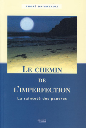 CHEMIN DE L'IMPERFECTION - André DAIGNEAULT - MEDIASPAUL