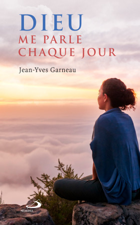 DIEU ME PARLE CHAQUE JOUR - JEAN-YVES GARNEAU - MEDIASPAUL