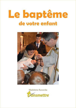 BAPTEME DE VOTRE ENFANT - Madeleine Russocka - COMMUNICATION