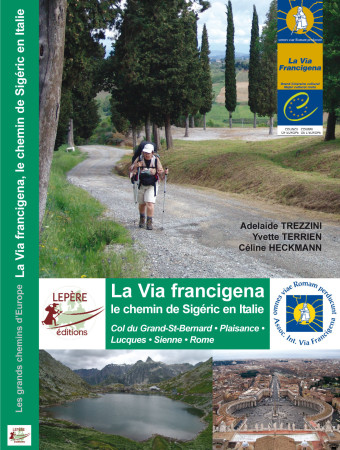 LA VIA FRANCIGENA, CHEMIN DE SIGERIC EN ITALIE -  Y.TERRIEN-A.TREZZINI - LEPERE
