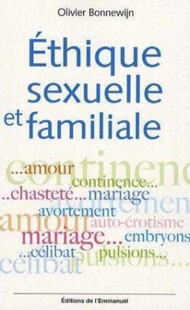 ETHIQUE SEXUELLE ET FAMILIALE - Olivier Bonnewijn - EMMANUEL