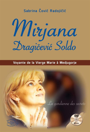 MIRJANA. VOYANTE DE LA VIERGE MARIE A MEDJUGORJE - MIRJANA DRAGICEVIC S - Sakramento